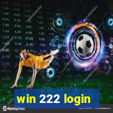 win 222 login